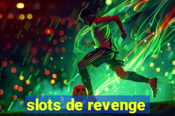 slots de revenge